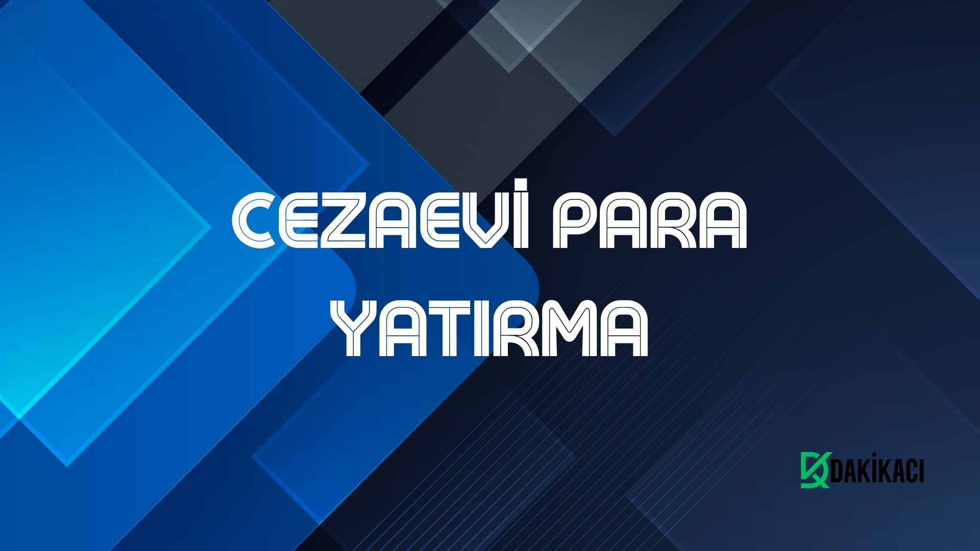 CEZAEVİ PARA YATIRMA